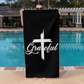 Grateful Bath Towel – Gift for Her - Gift for Him