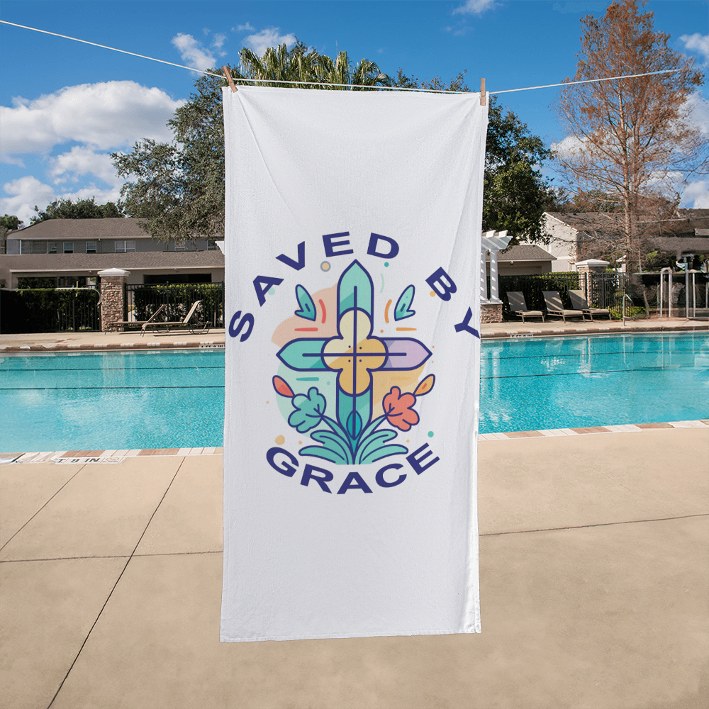 Saved By Grace Bath Towel – Gift for Her - Gift for Him