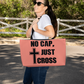 No Cap, Just Cross - Weekender Tote Bag - Gift for Her - Gift for Him