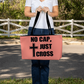 No Cap, Just Cross - Weekender Tote Bag - Gift for Her - Gift for Him