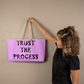 Trust The Process - Weekender Tote Bag - Gift for Her - Gift for Him