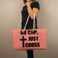 No Cap, Just Cross - Weekender Tote Bag - Gift for Her - Gift for Him