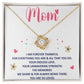 Mom, I Am Forever Thankful For Everything You Are - Love Knot Necklace & Sweetest Devotion Flower Bouquet - Gift for Mom
