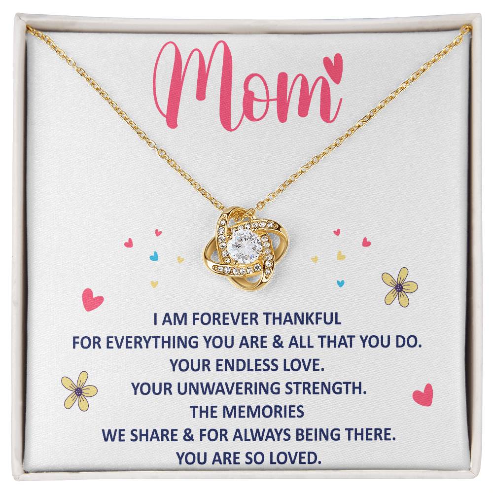 Mom, I Am Forever Thankful For Everything You Are - Love Knot Necklace &amp; Sweetest Devotion Flower Bouquet – Gift for Mom