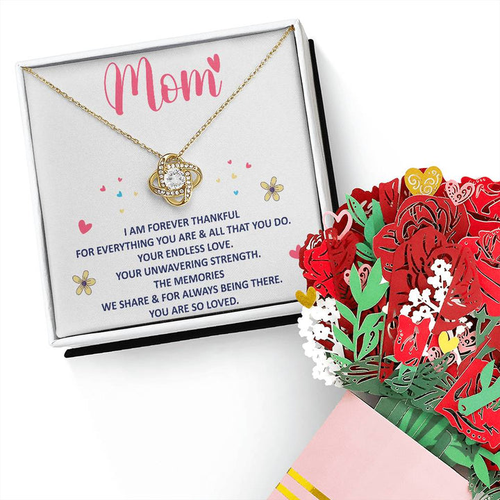 Mom, I Am Forever Thankful For Everything You Are - Love Knot Necklace &amp; Sweetest Devotion Flower Bouquet – Gift for Mom