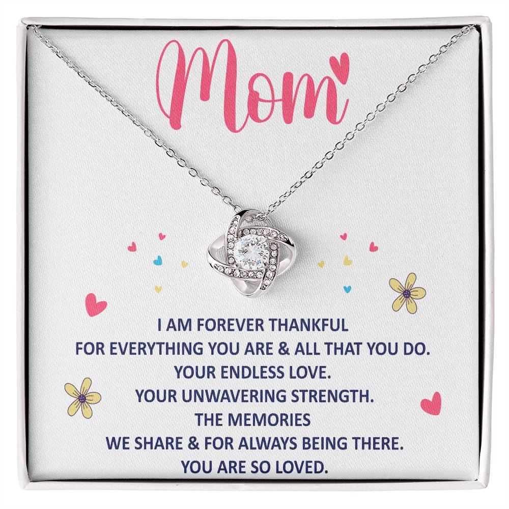 Mom, I Am Forever Thankful For Everything You Are - Love Knot Necklace & Sweetest Devotion Flower Bouquet - Gift for Mom