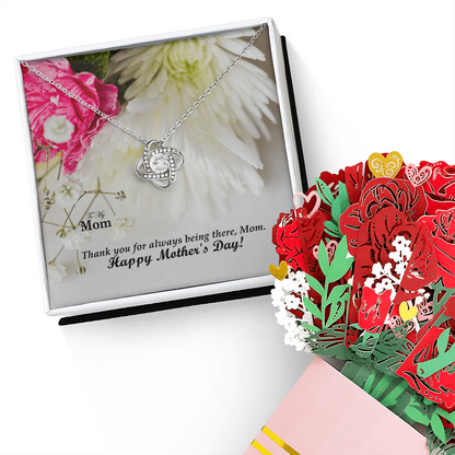 To My Mom, Thank You For Always Being There, Mom. Happy Mother's Day! - Love Knot Necklace and Sweetest Devotion Bouquet - Gift for Mom