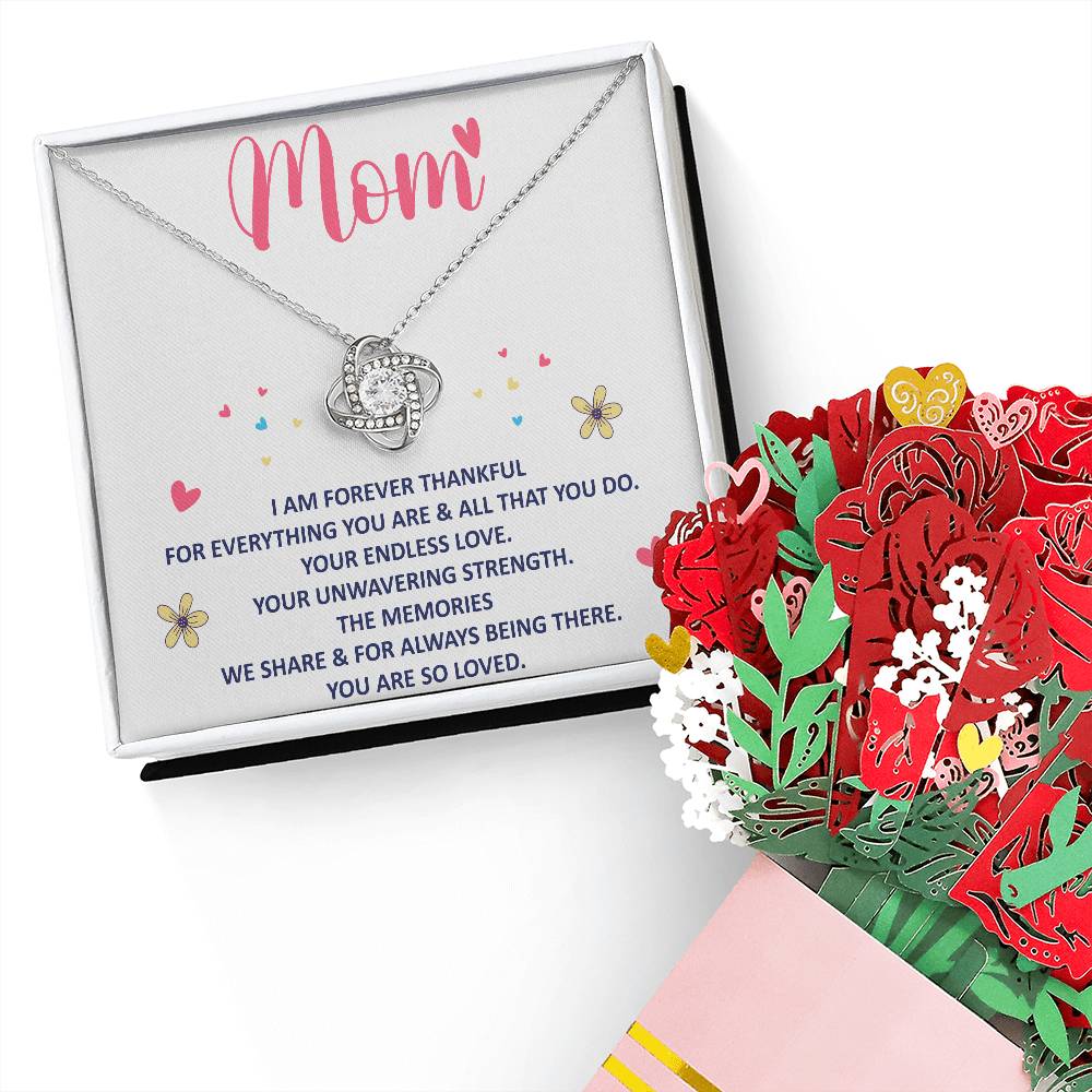 Mom, I Am Forever Thankful For Everything You Are - Love Knot Necklace &amp; Sweetest Devotion Flower Bouquet – Gift for Mom