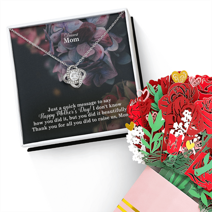 Dearest Mom, Just A Quick Message To Say Happy Mother's Day - Love Knot Necklace & Sweetest Devotion Flower Bouquet - Gift for Mom