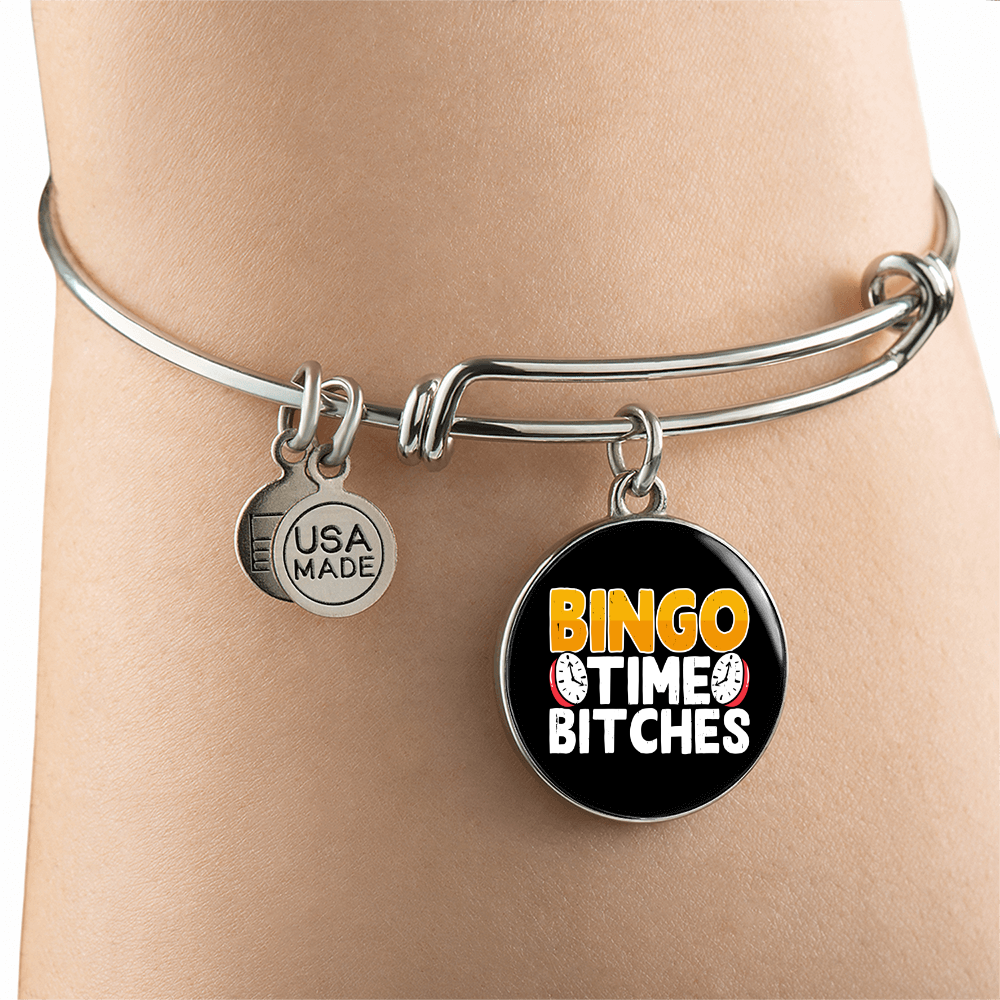 Bingo Time Bitches - Non-Message Card Luxury Circle Bangle - Gift for Her