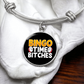 Bingo Time Bitches - Non-Message Card Luxury Circle Bangle - Gift for Her