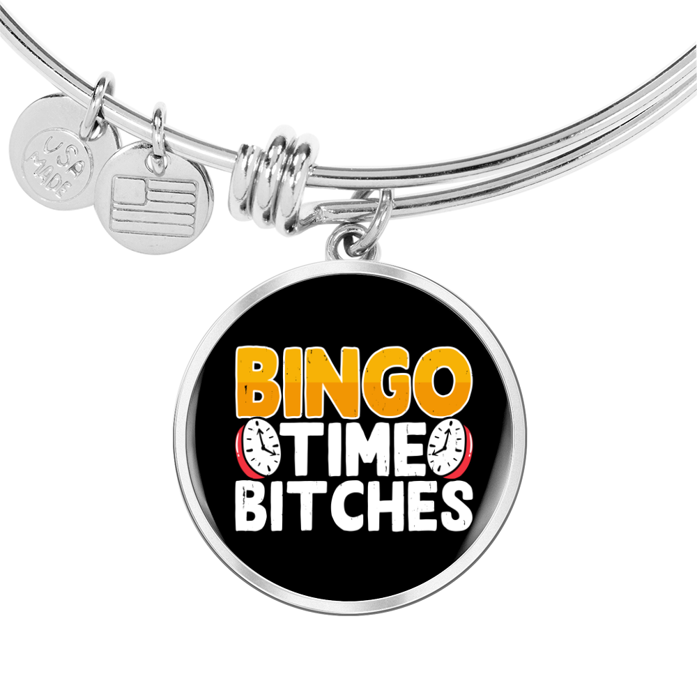 Bingo Time Bitches - Non-Message Card Luxury Circle Bangle - Gift for Her