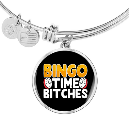 Bingo Time Bitches - Non-Message Card Luxury Circle Bangle - Gift for Her