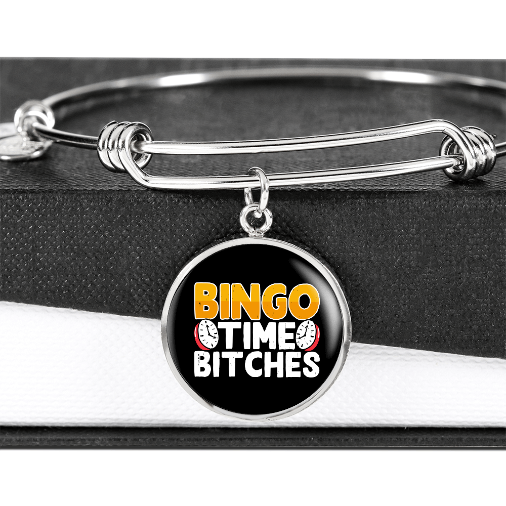 Bingo Time Bitches - Non-Message Card Luxury Circle Bangle - Gift for Her