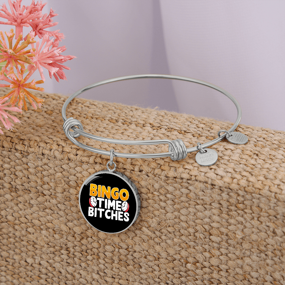 Bingo Time Bitches - Non-Message Card Luxury Circle Bangle - Gift for Her