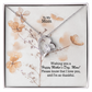 To My Mom, Wishing You A Happy Mother's Day! - Forever Love Necklace & Sweetest Devotion Flower Bouquet - Gift for Mom