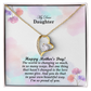 To My Daughter, Happy Mother's Day! One Thing That Hasn't Changed Is The Love Moms Give - Forever Love Necklace & Sweetest Devotion Flower Bouquet - Gift for Mom