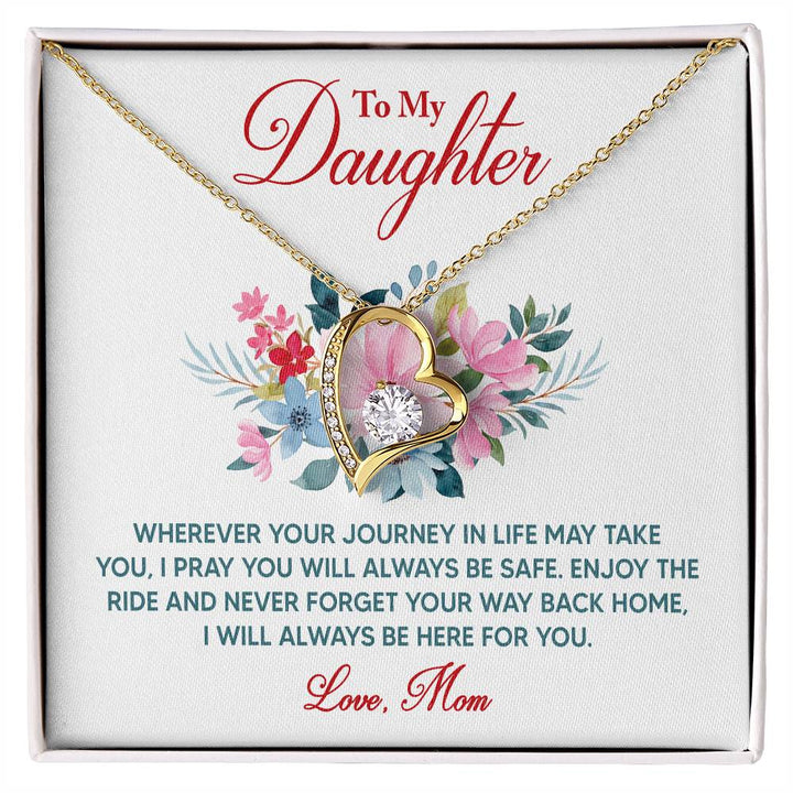 To My Daughter, Wherever Your Journey In Life May Take You, I Pray You Will Always Be Safe - Forever Love Necklace &amp; Sweetest Devotion Flower Bouquet – Gift for Daughter