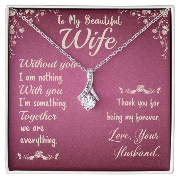 To My Beautiful Wife, Thank You For Being My Forever - Alluring Beauty Necklace &amp; Sweetest Devotion Flower Bouquet - Gift for Wife