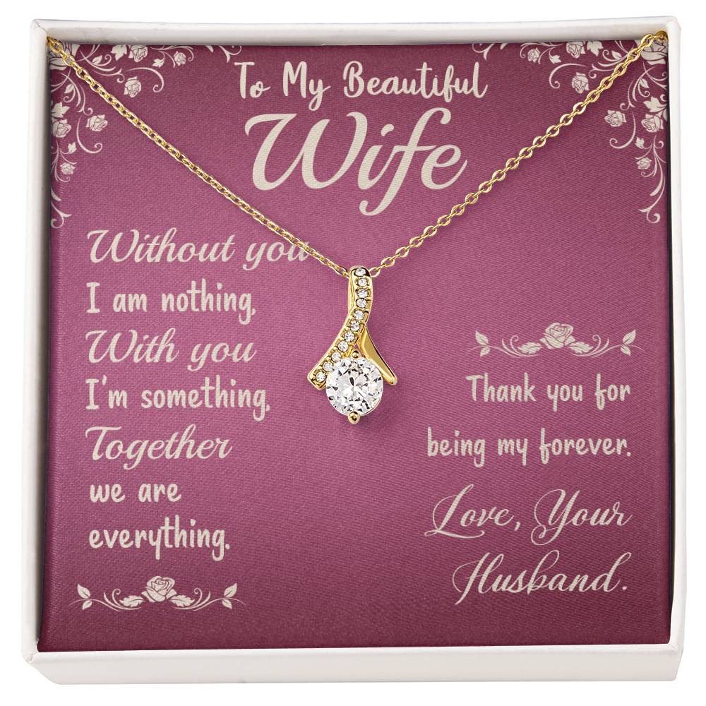 To My Beautiful Wife, Thank You For Being My Forever - Alluring Beauty Necklace & Sweetest Devotion Flower Bouquet - Gift for Wife