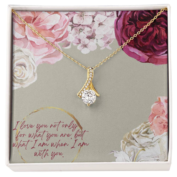 I Love You Not Only For What You Are - Alluring Beauty Necklace &amp; Sweetest Devotion Flower Bouquet – Gift for Wife – Gift for Girlfriend