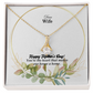Dear Wife, Happy Mother's Day! You're The Heart That Makes Our House A Home - Alluring Beauty Necklace & Sweetest Devotion Flower Bouquet - Gift for Mom