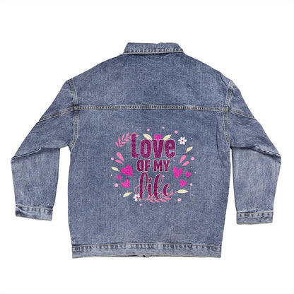 Love Of My Life - Oversized Women's DTG Denim Jacket - Gift for Her