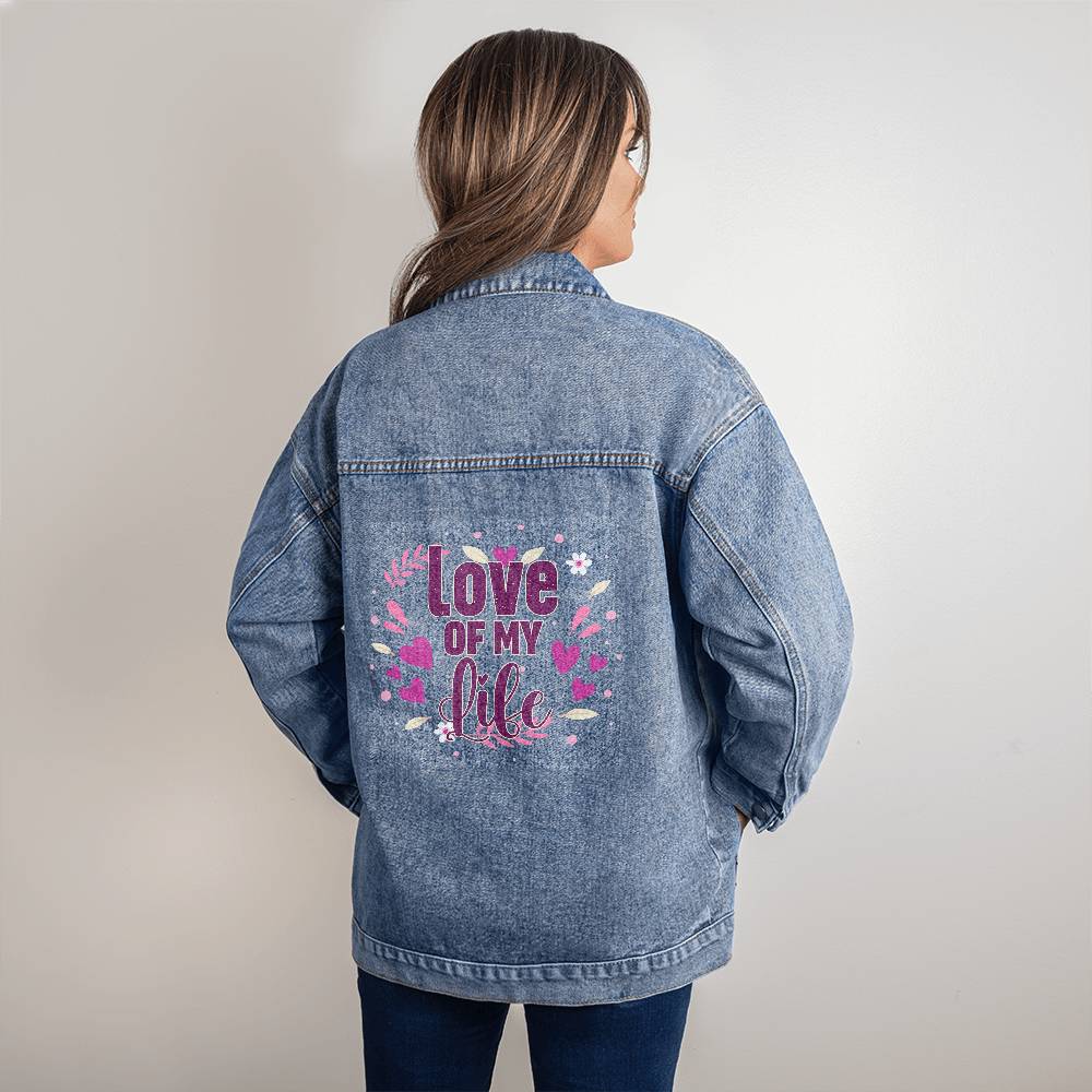 Love Of My Life - Oversized Women's DTG Denim Jacket - Gift for Her