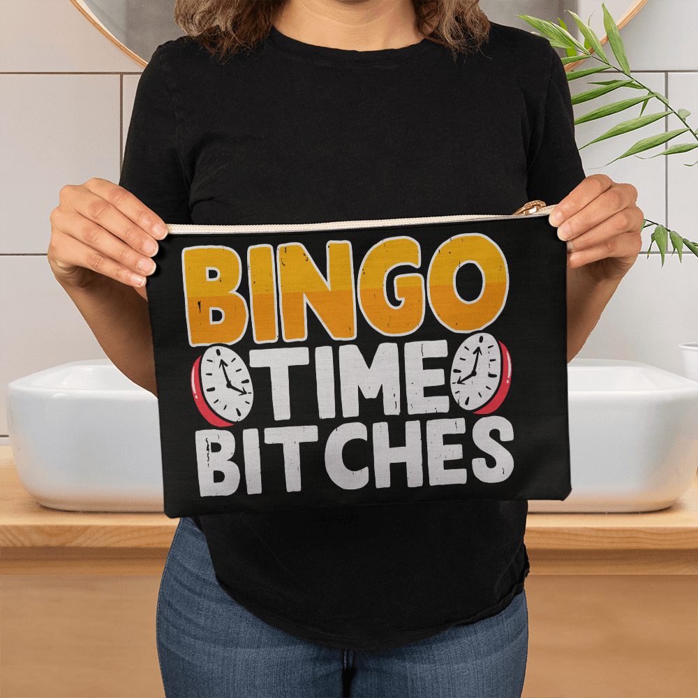 Bingo Time Bitches – Large Fabric Zippered Pouch – Gift for Her