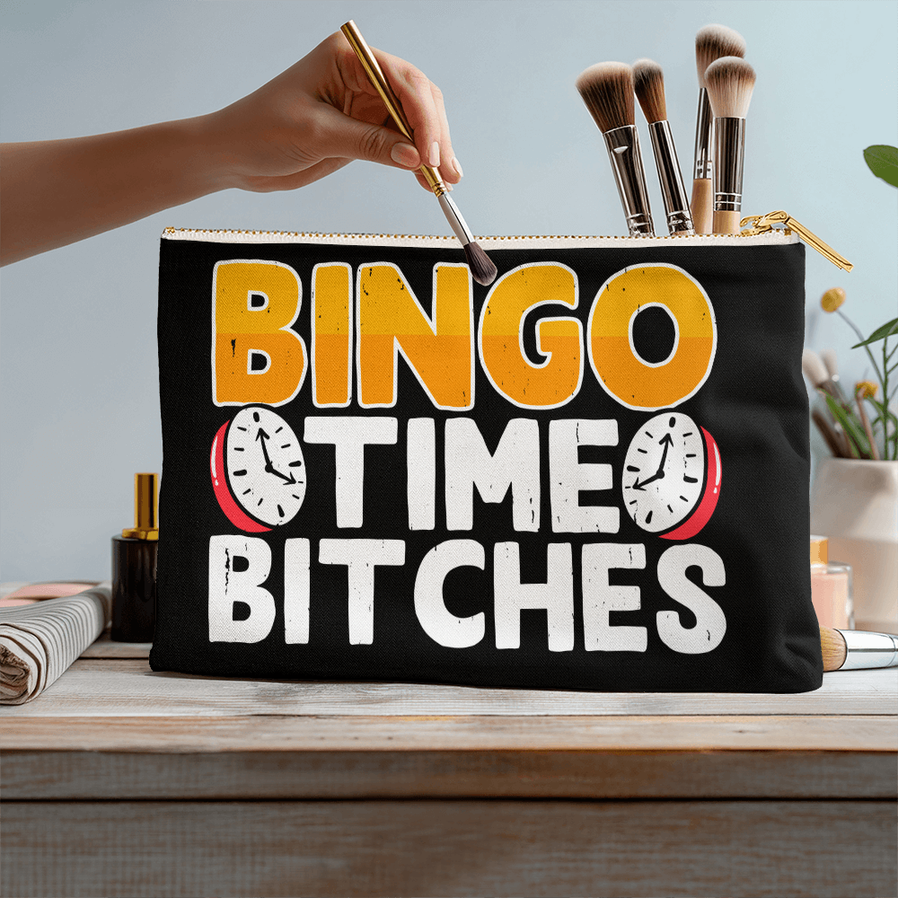 Bingo Time Bitches – Large Fabric Zippered Pouch – Gift for Her