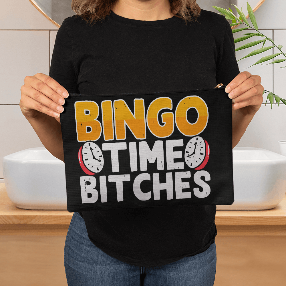 Bingo Time Bitches – Large Fabric Zippered Pouch – Gift for Her