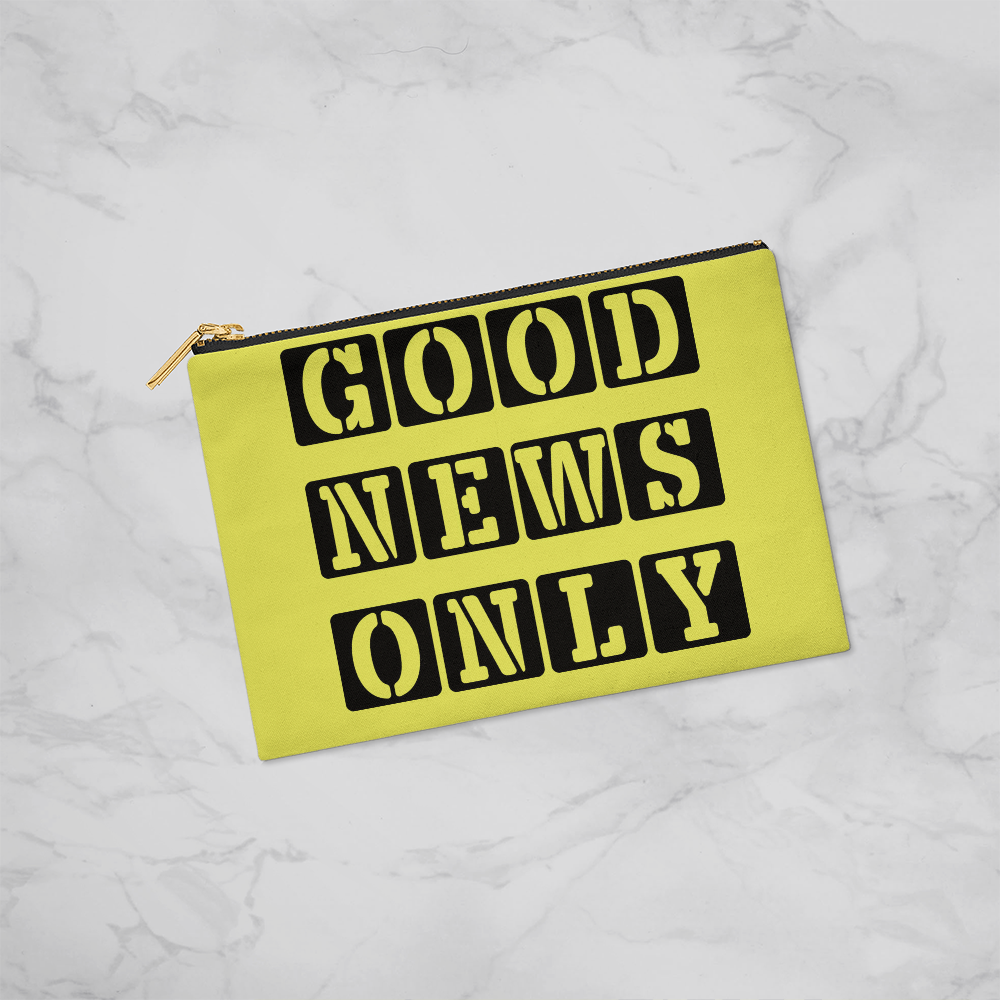 Good News Only - Small Fabric Zippered Pouch - Gift for Her - Gift for Him