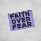 Faith Over Fear (Black) - Fabric Zippered Pouch Small - Gift for Her - Gift for Him