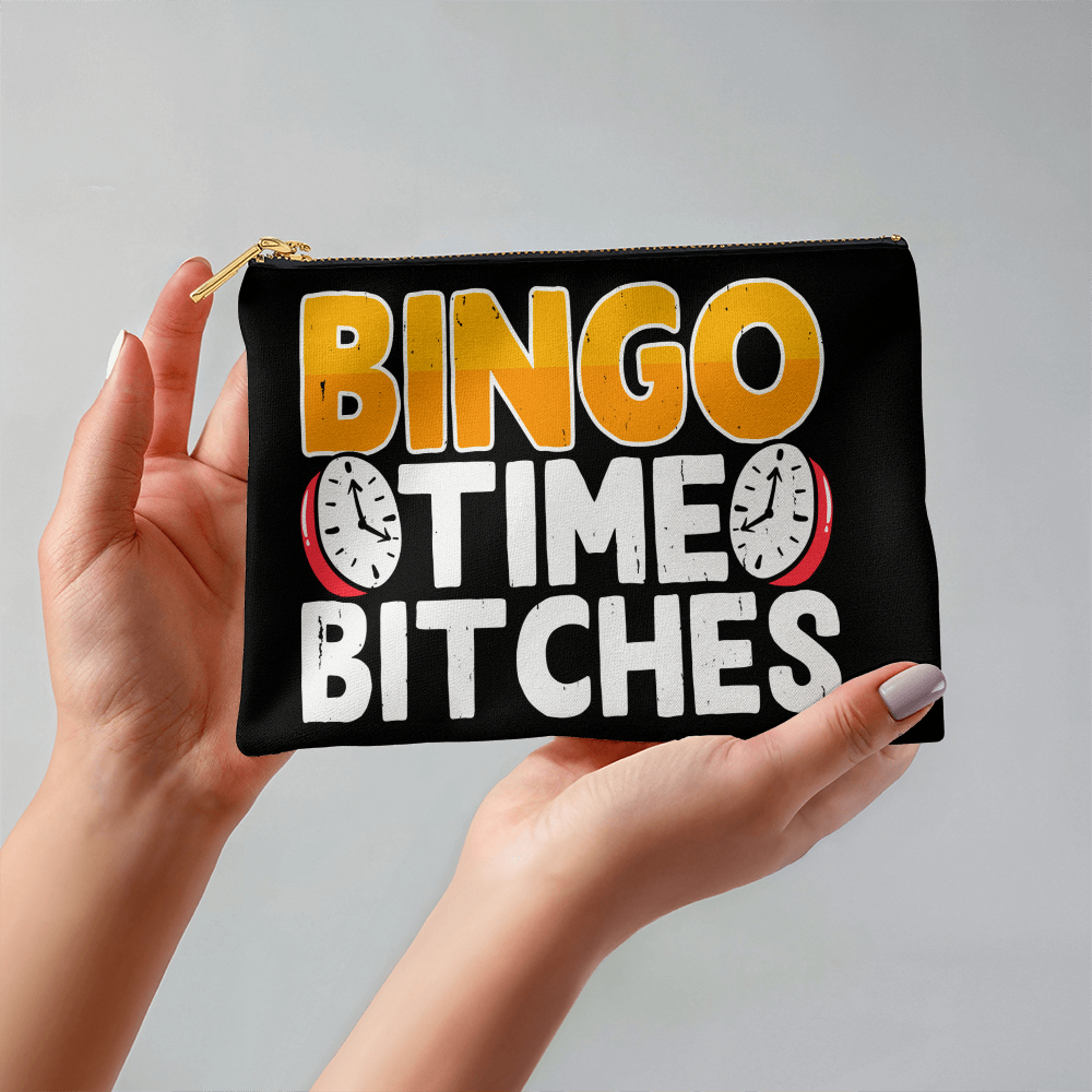Bingo Time Bitches – Small Fabric Zippered Pouch – Gift for Her