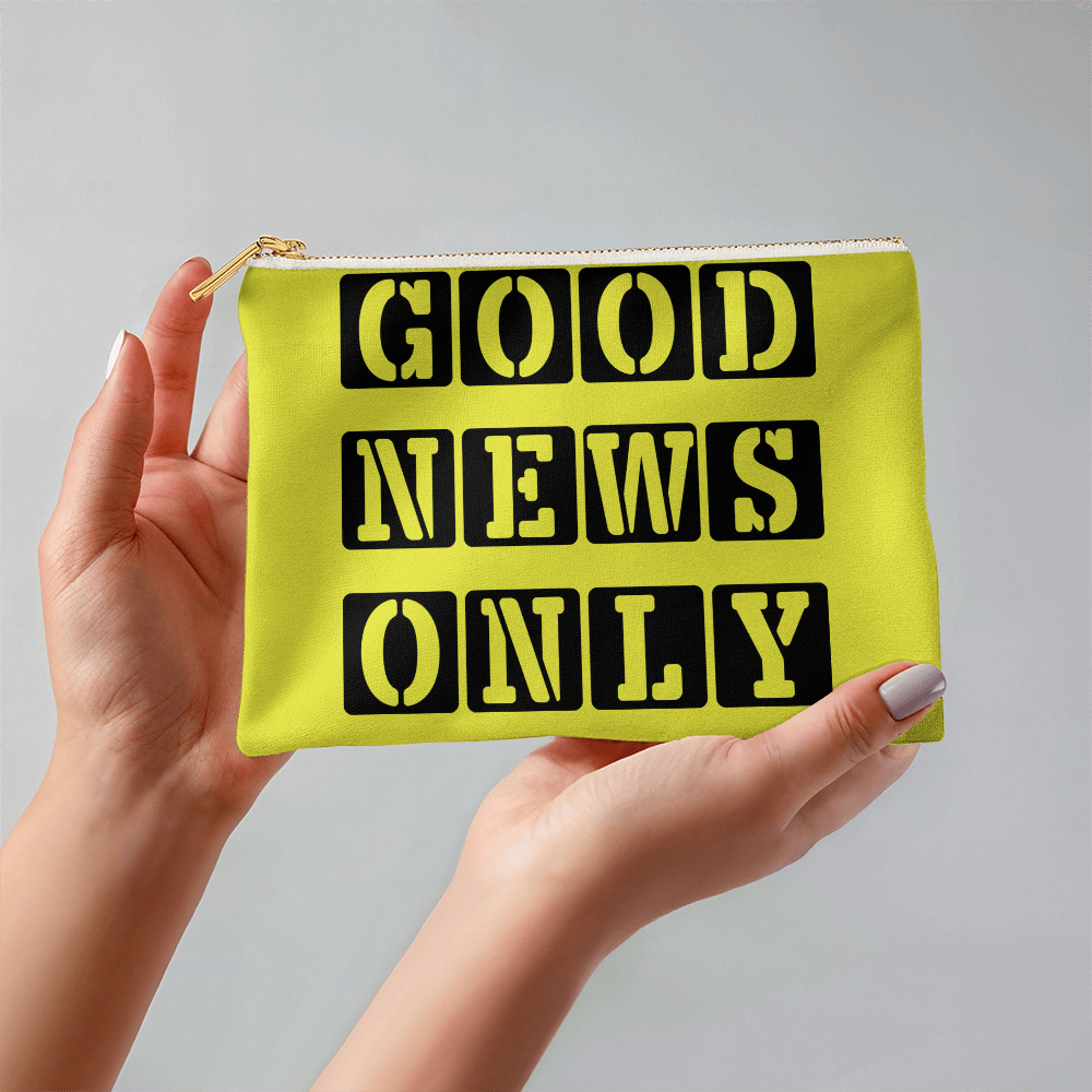 Good News Only - Small Fabric Zippered Pouch - Gift for Her - Gift for Him
