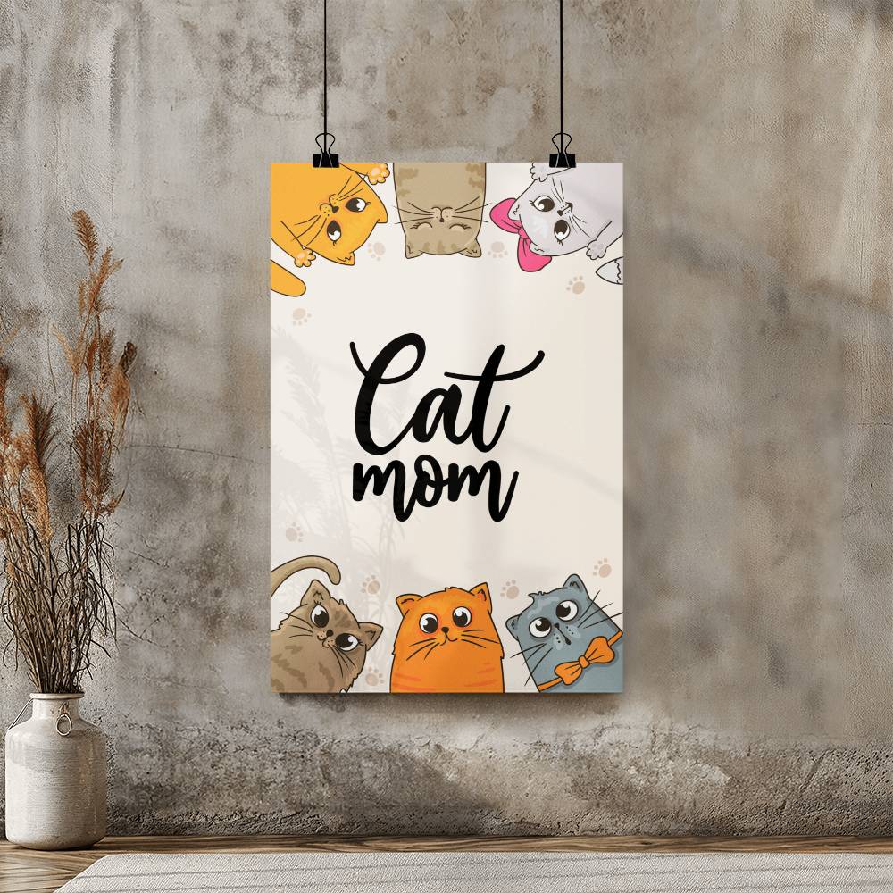 Cat Mom - High Gloss Metal Art Print (2:3) - Gift for Her - Gift for Mom