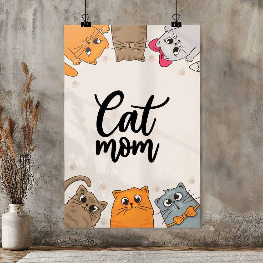 Cat Mom - High Gloss Metal Art Print (2:3) - Gift for Her - Gift for Mom