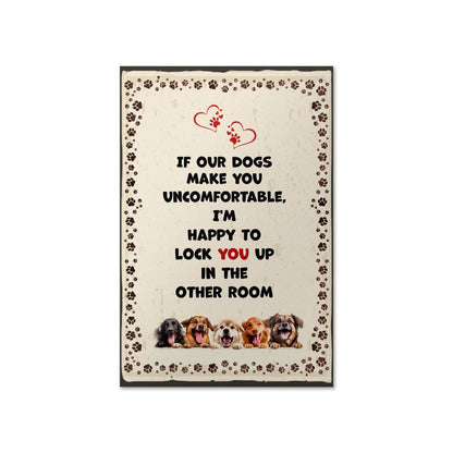 If Our Dogs Make You Uncomfortable - Matte Poster (2:3) - Gift for Her - Gift for Mom