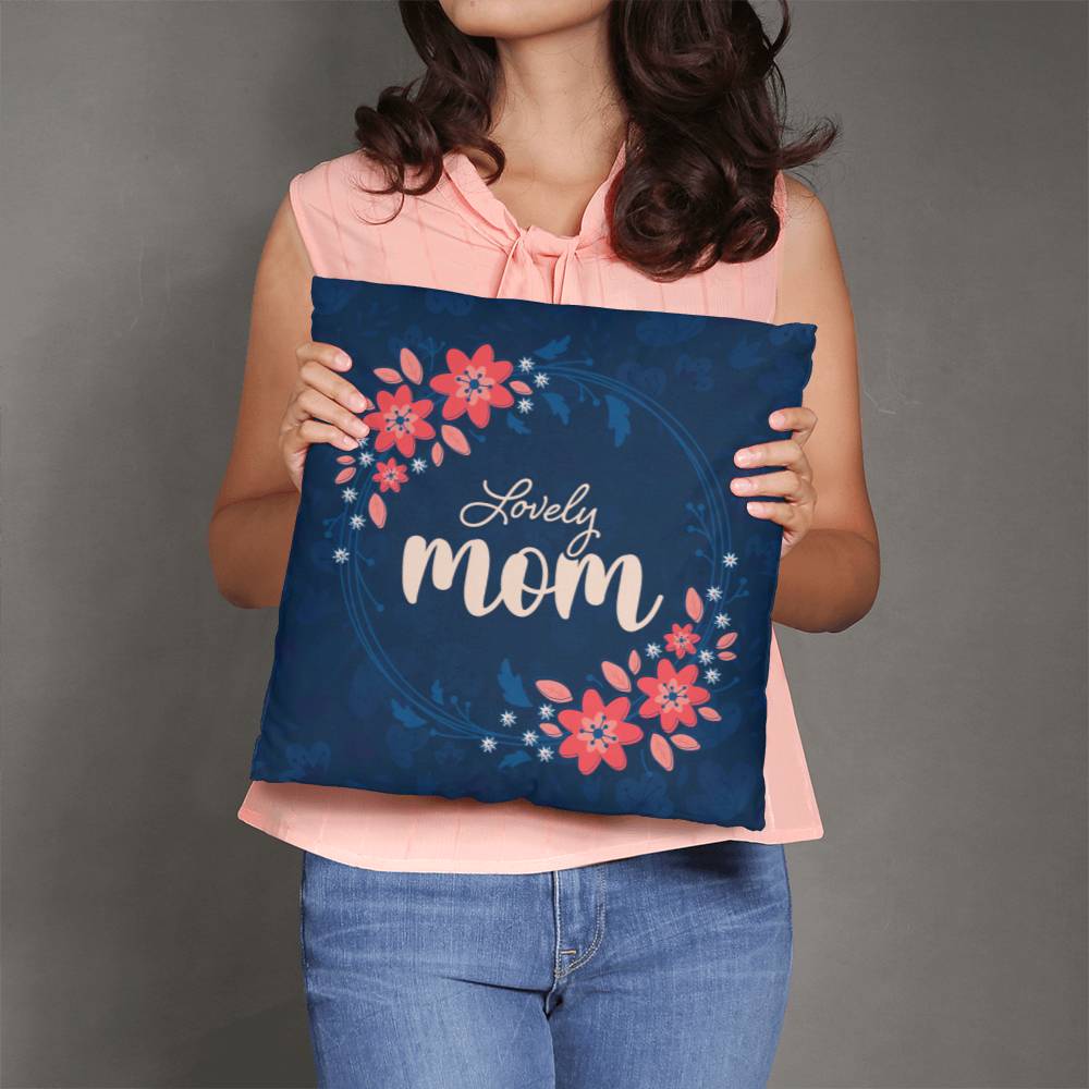 Lovely Mom - Classic Pillow Cover with Insert - Gift for Mom