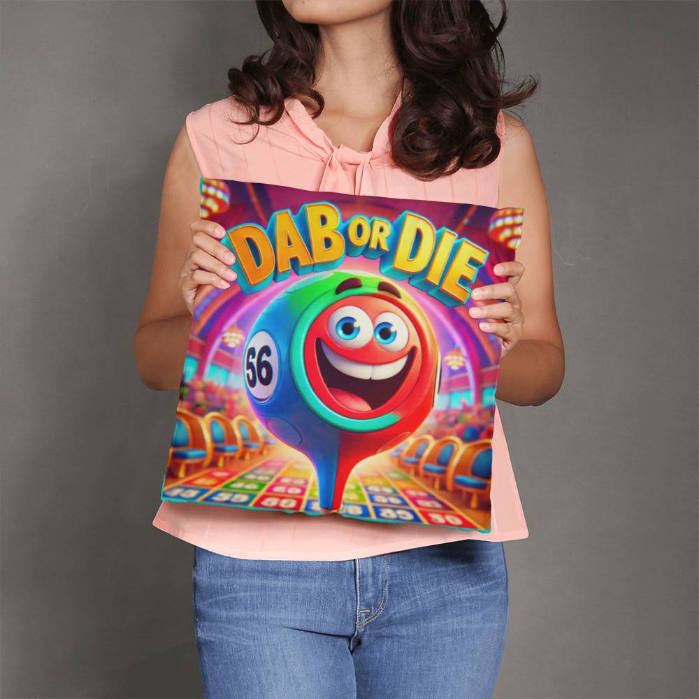 Dab Or Die – Classic Pillow Cover with Insert – Gift for Her – Gift for Him