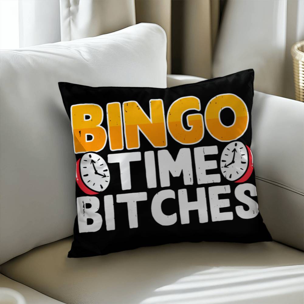 Bingo Time Bitches – Classic Pillow Cover with Insert – Gift for Her