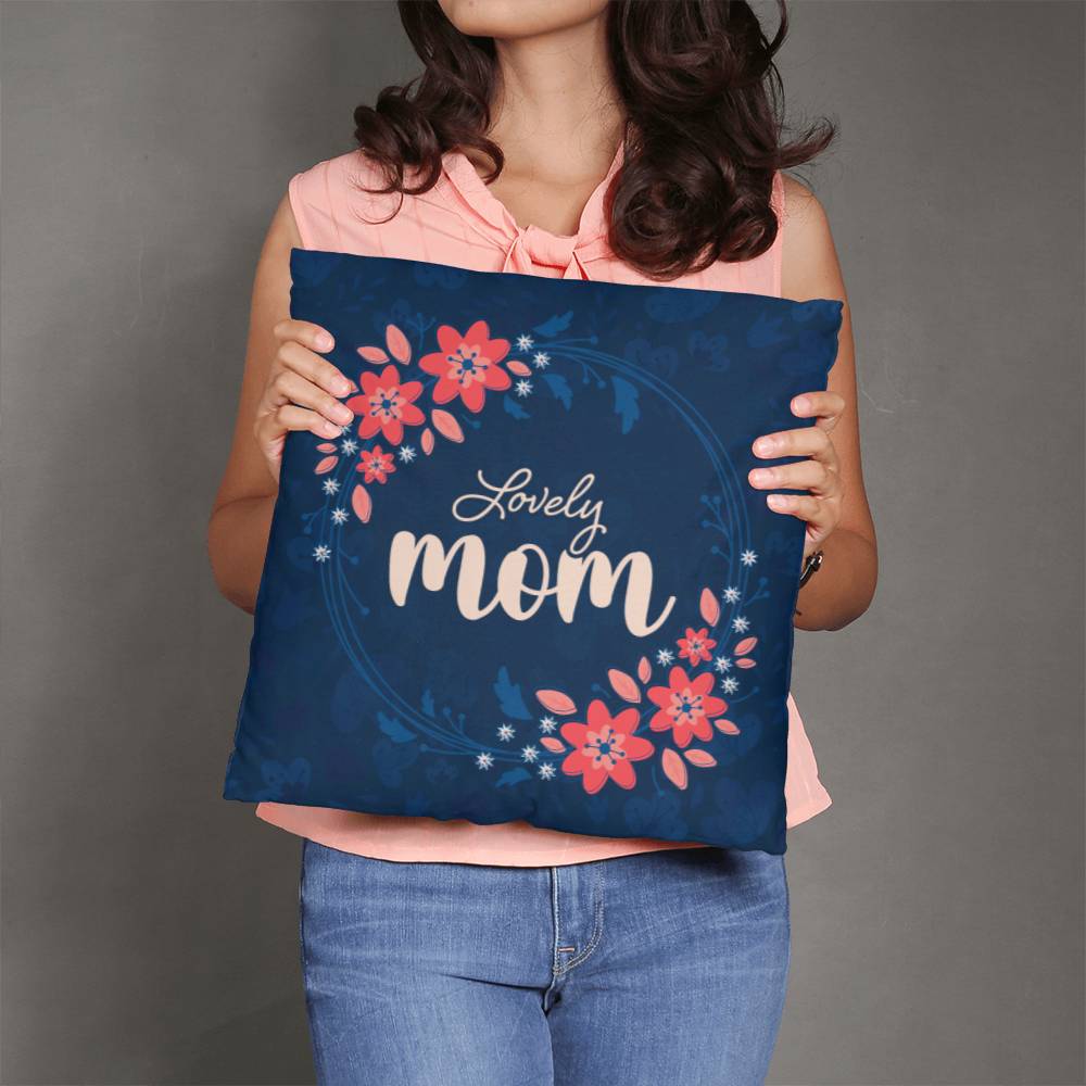 Lovely Mom - Classic Pillow Cover with Insert - Gift for Mom