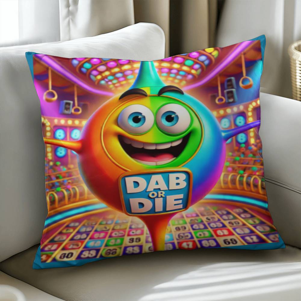 Dab Or Die – Classic Pillow Cover with Insert – Gift for Her – Gift for Him