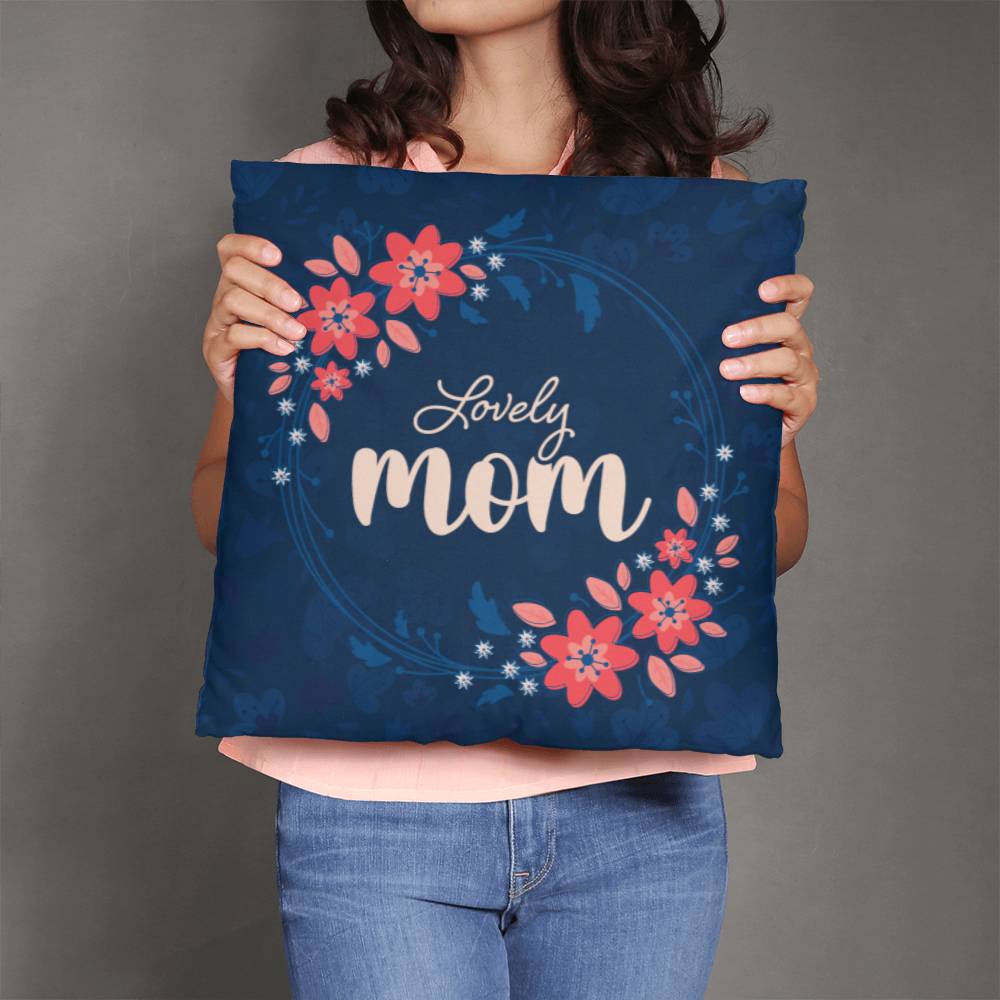 Lovely Mom - Classic Pillow Cover with Insert - Gift for Mom