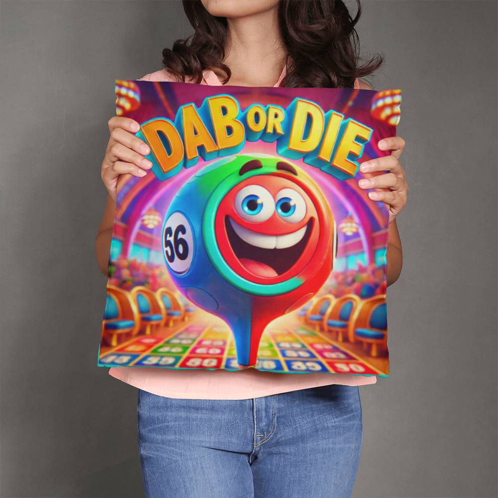 Dab Or Die – Classic Pillow Cover with Insert – Gift for Her – Gift for Him
