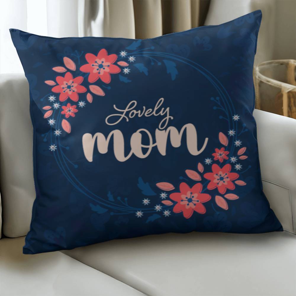 Lovely Mom - Classic Pillow Cover with Insert - Gift for Mom