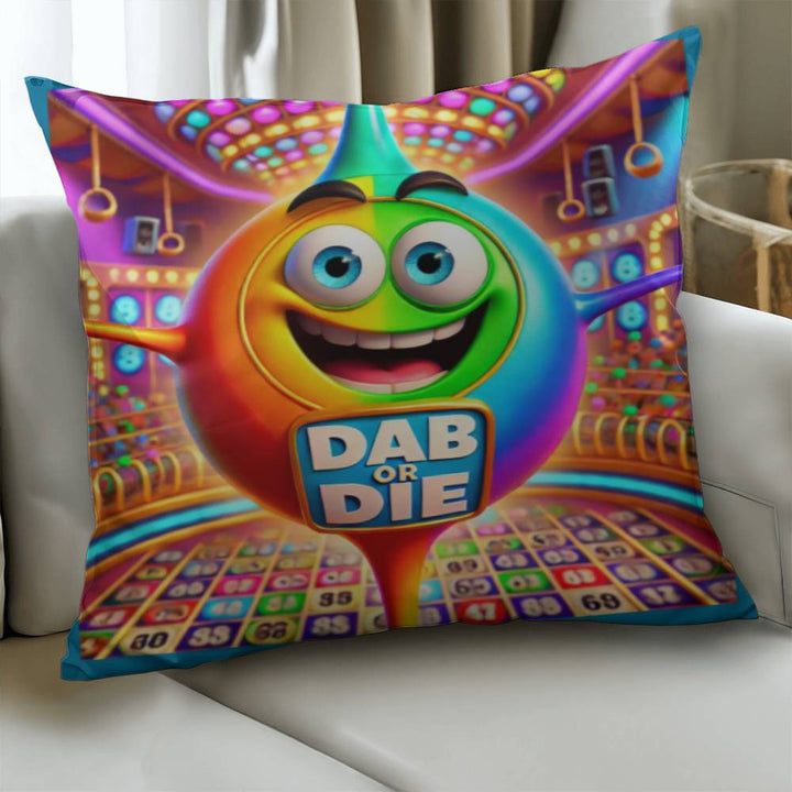 Dab Or Die – Classic Pillow Cover with Insert – Gift for Her – Gift for Him