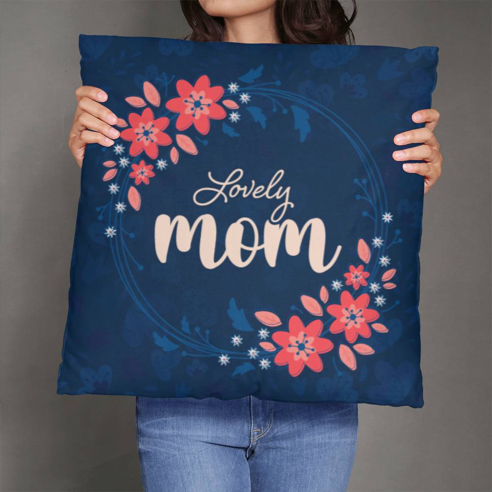 Lovely Mom - Classic Pillow Cover with Insert - Gift for Mom