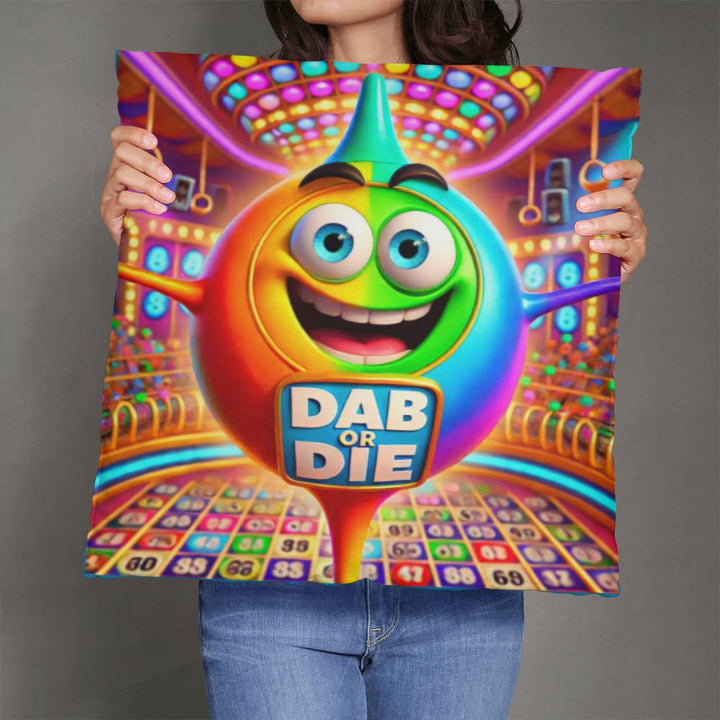 Dab Or Die – Classic Pillow Cover with Insert – Gift for Her – Gift for Him