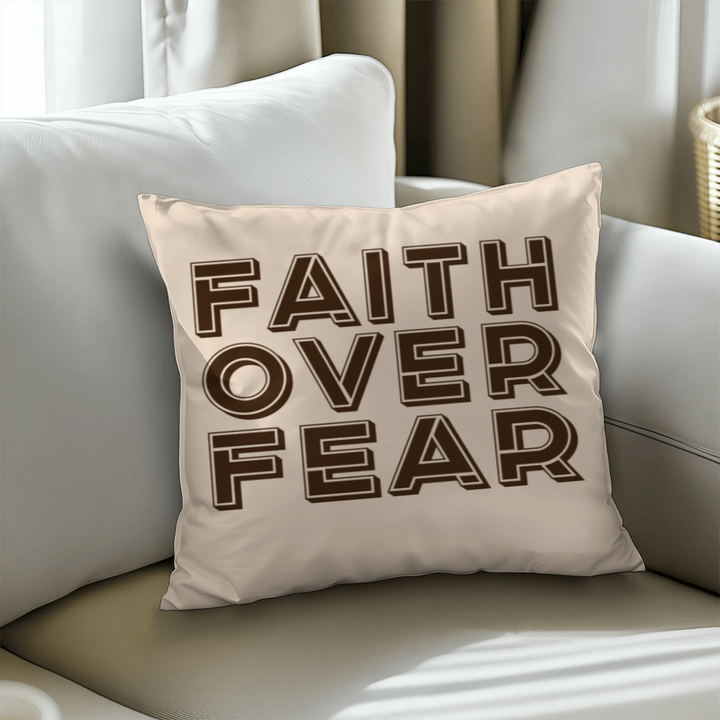 Faith Over Fear (Brown) Classic Pillow Cover – Gift for Her - Gift for Him